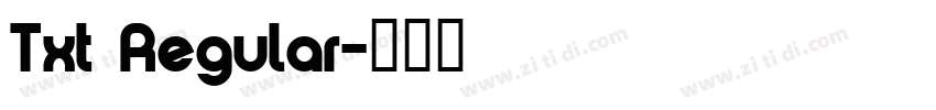 Txt Regular字体转换